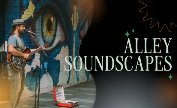 Alley Soundscapes Live Music